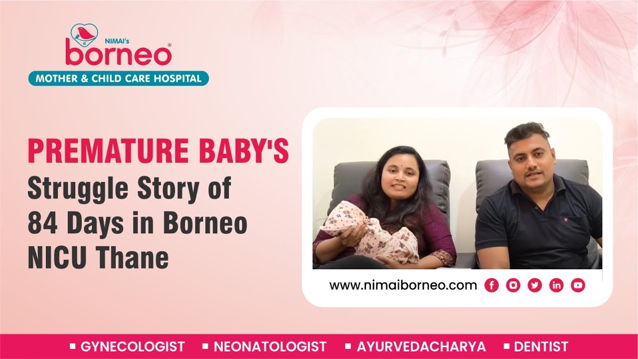 Premature Baby's Struggle Story of 84 Days in Borneo NICU Thane | #hospital #prematurebaby